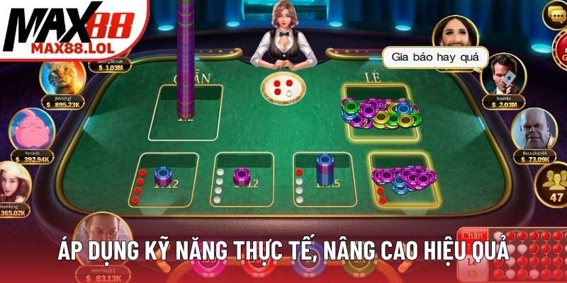 Áp dụng kỹ năng thực tế, nâng cao hiệu quả Áp dụng kỹ năng thực tế, nâng cao hiệu quả