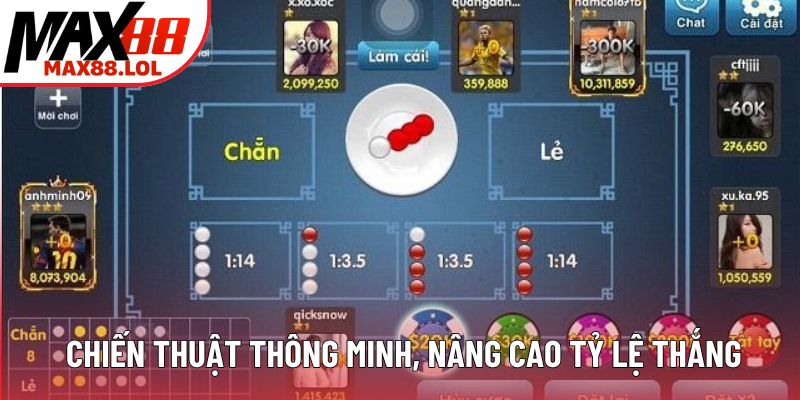 Ứng dụng chiến thuật thông minh, nâng cao tỷ lệ thắng Ứng dụng chiến thuật thông minh, nâng cao tỷ lệ thắng