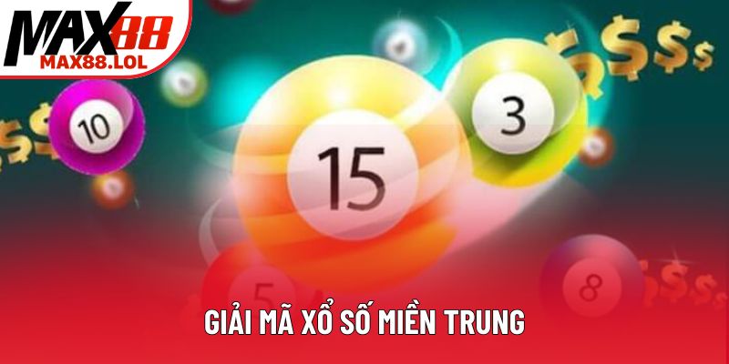 Giải mã xổ số miền Trung Giải mã xổ số miền Trung
