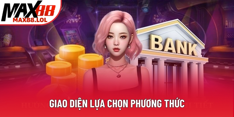 Giao diện lựa chọn phương thức Giao diện lựa chọn phương thức